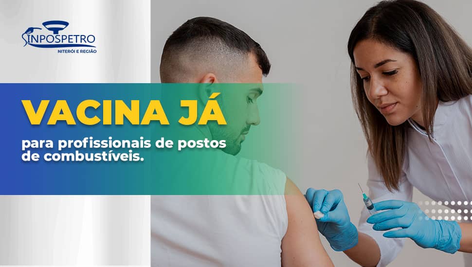 Frentista_Promovem_Petição_On_Line_Solicitando_Prioridade_Na_Vacinação_Contra_Covid_19_Sinpospetro_Niterói
