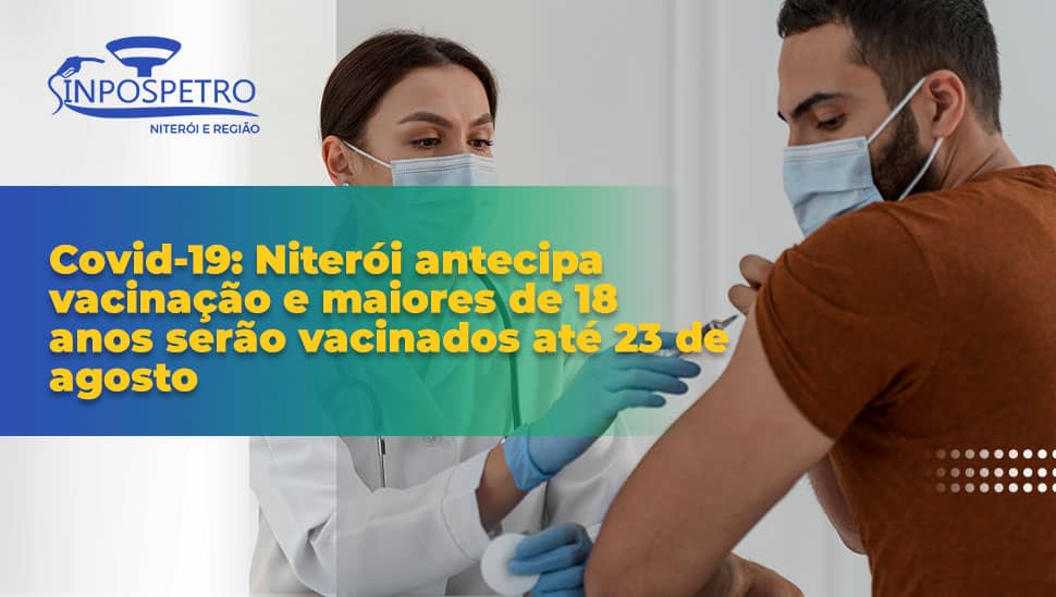 Read more about the article Covid-19: Niterói antecipa vacinação e maiores de 18 anos serão vacinados até 23 de agosto